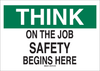 Brady B-302 Polyester Rectangle White Safety Awareness Sign - 14 in Width x 10 in Height - Laminated - TEXT: ON THE JOB SAFETY BEGINS HERE - 88873 - 754476-88873 - R. S. Hughes Company, Inc.