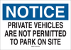 Brady B-836 Polypropylene Rectangle White Parking Restriction, Permission & Information Sign - 24 in Width x 18 in Height - TEXT: NOTICE PRIVATE VEHICLES ARE NOT PERMITTED TO PARK ON SITE - 78019 - 754476-78019 - R. S. Hughes Company, Inc.