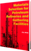 Materials Selection for Petroleum Refineries and Gathering Facilities -- 37563