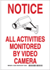 Brady B-555 Aluminum Rectangle White Alarm / Surveillance Notice Sign - 7 in Width x 10 in Height - TEXT: NOTICE ALL ACTIVITIES MONITORED BY VIDEO CAMERA - 123520 - 754473-79102 - R. S. Hughes Company, Inc.