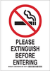 Brady B-401 Polystyrene Rectangle White Smoking Not Permitted Sign - 7 in Width x 10 in Height - TEXT: PLEASE EXTINGUISH BEFORE ENTERING - 128053 - 754473-76809 - R. S. Hughes Company, Inc.