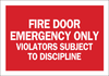 Brady B-401 High Impact Polystyrene Rectangle Red Emergency & Fire Exit Sign - 10 in Width x 7 in Height - TEXT: FIRE DOOR EMERGENCY ONLY VIOLATORS SUBJECT TO DISCIPLINE - 22549 - 754476-22549 - R. S. Hughes Company, Inc.