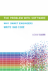 The Problem With Software: Why Smart Engineers Write Bad Code - IEEE -  Institute of Electrical and Electronics Engineers, Inc.