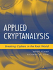 Applied Cryptanalysis: Breaking Ciphers in the Real World -  - IEEE -  Institute of Electrical and Electronics Engineers, Inc.