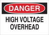 Brady B-302 Polyester Rectangle White Electrical Safety Sign - 10 in Width x 7 in Height - Laminated - TEXT: DANGER HIGH VOLTAGE OVERHEAD - 84895 - 754476-84895 - R. S. Hughes Company, Inc.
