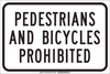 Brady B-302 Polyester Rectangle White Pedestrian & Crosswalk Sign - 18 in Width x 12 in Height - Laminated - TEXT: PEDESTRIANS AND BICYCLES PROHIBITED - 129440 - 754473-78510 - R. S. Hughes Company, Inc.