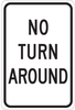 Brady B-555 Aluminum Rectangle White Stop Signs, Traffic Control Signs & Banners Sign - 12 in Width x 18 in Height - TEXT: NO TURN AROUND - 124440 - 754473-80675 - R. S. Hughes Company, Inc.