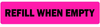 Refill When Empty Veterinary Label - LV-VET-107 - LabelValue