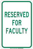 Brady B-555 Aluminum Rectangle White Parking Restriction, Permission & Information Sign - 12 in Width x 18 in Height - TEXT: RESERVED FOR FACULTY - 129729 - 754473-78802 - R. S. Hughes Company, Inc.