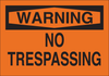 Brady B-302 Polyester Rectangle Orange Restricted Area / No Trespassing Sign - 14 in Width x 10 in Height - Laminated - TEXT: WARNING NO TRESPASSING - 84204 - 754476-84204 - R. S. Hughes Company, Inc.