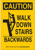 Brady B-401 High Impact Polystyrene Rectangle Yellow Safety Awareness Sign - 7 in Width x 10 in Height - TEXT: CAUTION WALK DOWN STAIRS BACKWARDS - 129091 - 754473-78034 - R. S. Hughes Company, Inc.