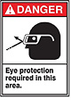 ANSI Sign, Danger-Eye Protection Required, 7
