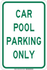 Brady B-555 Aluminum Rectangle White Parking Restriction, Permission & Information Sign - 12 in Width x 18 in Height - TEXT: CAR POOL PARKING ONLY - 129567 - 754473-78637 - R. S. Hughes Company, Inc.