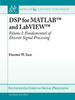 DSP for MATLAB™ and LabVIEW™ I: Fundamentals of Discrete Signal Processing