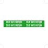 Brady B-946 White on Green Vinyl Self-Adhesive Pipe Marker - 1 1/8 in Height - 3/4 in Character Height - 7 in Length - Printed Msg = COLD WATER RETURN - 7056-4 - 754476-79591 - R. S. Hughes Company, Inc.