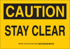 Brady B-401 Polystyrene Rectangle Yellow Machine & Equipment Sign - 10 in Width x 7 in Height - TEXT: CAUTION STAY CLEAR - 124708 - 754473-72283 - R. S. Hughes Company, Inc.