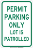 Brady B-302 Polyester Rectangle White Parking Restriction, Permission & Information Sign - 12 in Width x 18 in Height - Laminated - TEXT: PERMIT PARKING ONLY LOT IS PATROLLED - 129596 - 754473-78666 - R. S. Hughes Company, Inc.