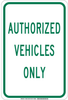 Brady B-555 Aluminum Rectangle White Restricted Vehicle Sign - 12 in Width x 18 in Height - TEXT: AUTHORIZED VEHICLES ONLY - 129564 - 754473-78634 - R. S. Hughes Company, Inc.