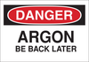 Brady B-401 Polystyrene Rectangle White Humorous Sign - 10 in Width x 7 in Height - TEXT: DANGER ARGON BE BACK LATER - 38052 - 754476-38052 - R. S. Hughes Company, Inc.