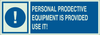 Brady Bradyglo B-324 Polyester Rectangle Personal Protection Equipment (PPE) Sign - 14 in Width x 5 in Height - Glow in the Dark - TEXT: PERSONAL PROTECTIVE EQUIPMENT IS PROVIDED USE IT! - 90584 - 754476-90584 - R. S. Hughes Company, Inc.