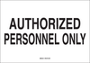 Brady B-120 Fiberglass Reinforced Polyester Rectangle White Restricted Area / No Trespassing Sign - 14 in Width x 10 in Height - TEXT: AUTHORIZED PERSONNEL ONLY - 122768 - 754473-71729 - R. S. Hughes Company, Inc.