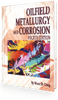 Oilfield Metallurgy and Corrosion, Fourth Edition (e-book) - 38599-E - AMPP Resources