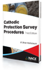 Cathodic Protection Survey Procedures, 3rd Edition -- 37614