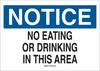 Brady B-401 High Impact Polystyrene Rectangle White Food, Beverage & Smoking Sign - 14 in Width x 10 in Height - TEXT: NOTICE NO EATING OR DRINKING IN THIS AREA - 22801 - 754476-22801 - R. S. Hughes Company, Inc.