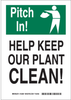 Brady B-401 High Impact Polystyrene Rectangle White Recycle & Environment Sign - 10 in Width x 14 in Height - TEXT: PITCH IN! HELP KEEP OUR PLANT CLEAN! - 123969 - 754473-79692 - R. S. Hughes Company, Inc.
