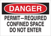 Brady B-302 Polyester Rectangle White Confined Space Sign - 5 in Width x 3.5 in Height - Laminated - TEXT: DANGER - 87768 - 754476-87768 - R. S. Hughes Company, Inc.