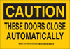 Brady B-555 Aluminum Rectangle Yellow Door, Gate & Pathway Sign - 10 in Width x 7 in Height - TEXT: CAUTION - 124713 - 754473-72289 - R. S. Hughes Company, Inc.