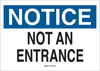 Brady B-401 High Impact Polystyrene Rectangle White No Entrance Sign - 14 in Width x 10 in Height - TEXT: NOTICE NOT AN ENTRANCE - 95290 - 754476-95290 - R. S. Hughes Company, Inc.