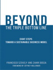 Beyond the Triple Bottom Line: Eight Steps toward a Sustainable Business Model -  - IEEE -  Institute of Electrical and Electronics Engineers, Inc.