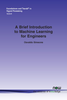 A Brief Introduction to Machine Learning for Engineers -  - IEEE -  Institute of Electrical and Electronics Engineers, Inc.