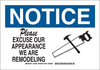 Brady B-555 Aluminum Rectangle White Remodeling Notice Sign - 10 in Width x 7 in Height - TEXT: NOTICE PLEASE EXCUSE OUR APPEARANCE WE ARE REMODELING - 126930 - 754473-75192 - R. S. Hughes Company, Inc.