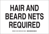 Brady B-555 Aluminum Rectangle White Personal Protection Equipment (PPE) Sign - 10 in Width x 7 in Height - TEXT: HAIR AND BEARD NETS REQUIRED - 128472 - 754473-77372 - R. S. Hughes Company, Inc.