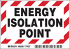 Brady B-302 Black / Red on White Rectangle Polyester Lockout / Tagout Label - 5 in Width - 3 1/2 in Height - Printed Text = ENERGY ISOLATION POINT - 86246 - 754476-86246 - R. S. Hughes Company, Inc.