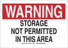 Brady B-302 Polyester Rectangle White Safety Sign - 14 in Width x 10 in Height - Laminated - TEXT: WARNING STORAGE NOT PERMITTED IN THIS AREA - 18914 - 754473-16542 - R. S. Hughes Company, Inc.