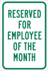 Brady B-959 Aluminum Rectangle White Parking Restriction, Permission & Information Sign - Reflective - TEXT: RESERVED FOR EMPLOYEE OF THE MONTH - 115572 - 754473-18538 - R. S. Hughes Company, Inc.