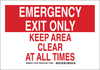 Brady B-302 Polyester Rectangle Red Emergency & Fire Exit Sign - 10 in Width x 7 in Height - Laminated - TEXT: EMERGENCY EXIT ONLY KEEP AREA CLEAR AT ALL TIMES - 123787 - 754473-79466 - R. S. Hughes Company, Inc.