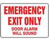 MEXT591VA - Safety Sign, Emergency Exit Only - Door Alarm Will Sound, 7