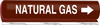Brady B-689 White on Brown Polyester Wrap-Around Pipe Marker - 12 in Width - 1 1/4 in Character Height - 26 1/2 in Length - Printed Msg = NATURAL GAS with Right Arrow - 5841-II - 754473-67722 - R. S. Hughes Company, Inc.