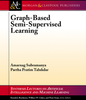 Graph-Based Semi-Supervised Learning