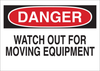 Brady B-120 Fiberglass Reinforced Polyester Rectangle White Machine & Equipment Sign - 10 in Width x 7 in Height - TEXT: DANGER WATCH OUT FOR MOVING EQUIPMENT - 47162 - 754476-47162 - R. S. Hughes Company, Inc.