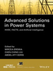 Advanced Solutions in Power Systems: HVDC, FACTS, and Artificial Intelligence -  - IEEE -  Institute of Electrical and Electronics Engineers, Inc.