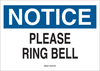 Brady B-555 Aluminum Rectangle White Truck Driver Instruction Sign - 14 in Width x 10 in Height - TEXT: NOTICE PLEASE RING BELL - 43409 - 754476-43409 - R. S. Hughes Company, Inc.