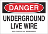 Brady B-555 Aluminum Rectangle White Buried Cable or Line Sign - 10 in Width x 7 in Height - TEXT: UNDERGROUND LIVE WIRE - 127026 - 754473-75353 - R. S. Hughes Company, Inc.
