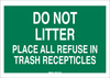 Brady B-555 Aluminum Rectangle Green Litter & Cigarette Disposal Sign - 10 in Width x 7 in Height - TEXT: DO NOT LITTER PLACE ALL REFUSE IN TRASH RECEPTACLES - 42356 - 754476-42356 - R. S. Hughes Company, Inc.