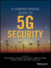 A Comprehensive Guide to 5G Security -  - IEEE -  Institute of Electrical and Electronics Engineers, Inc.