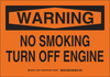 Brady B-555 Aluminum Rectangle Orange Chemical, Biohazard, Hazardous & Flammable Material Sign - 10 in Width x 7 in Height - TEXT: WARNING NO SMOKING TURN OFF ENGINE - 128172 - 754473-76935 - R. S. Hughes Company, Inc.